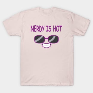 Nerdy Is Hot T-Shirt